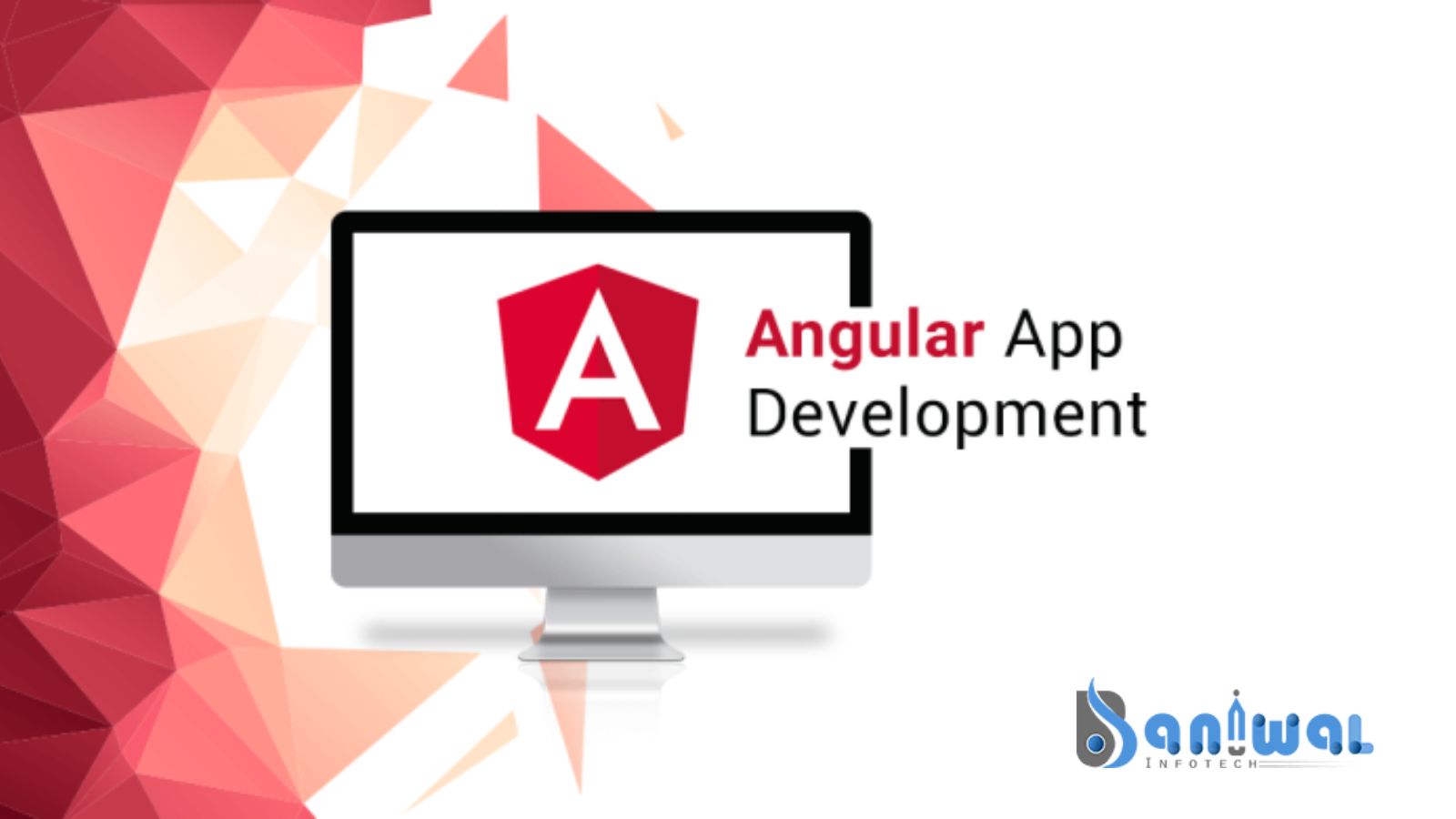 Angularjs web app development | Baniwal Infotech